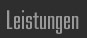 Leistungen